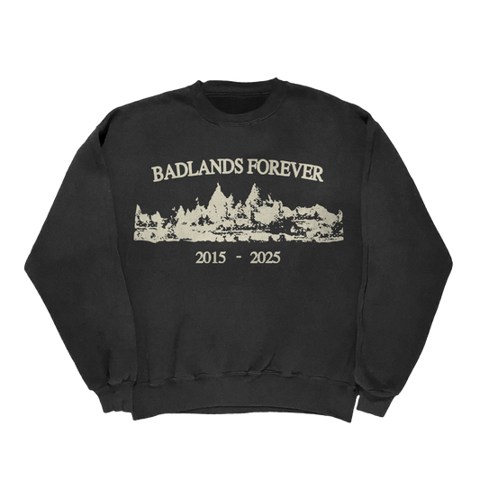 BADLANDS FOREVER CREWNECK