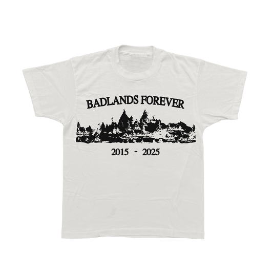 BADLANDS FOREVER T SHIRT